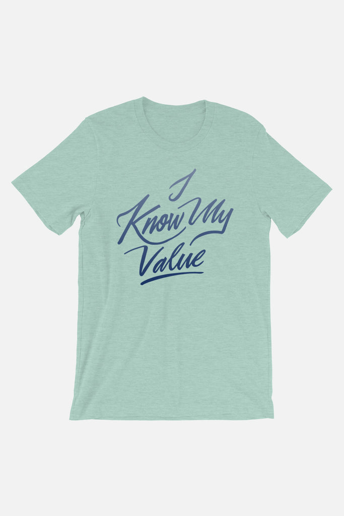 I Know My Value Unisex T-Shirt