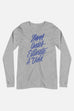 Never Underestimate a Droid Unisex Long Sleeve Tee