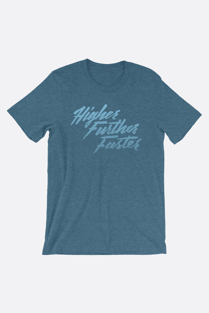 Higher Further Faster Unisex T-Shirt