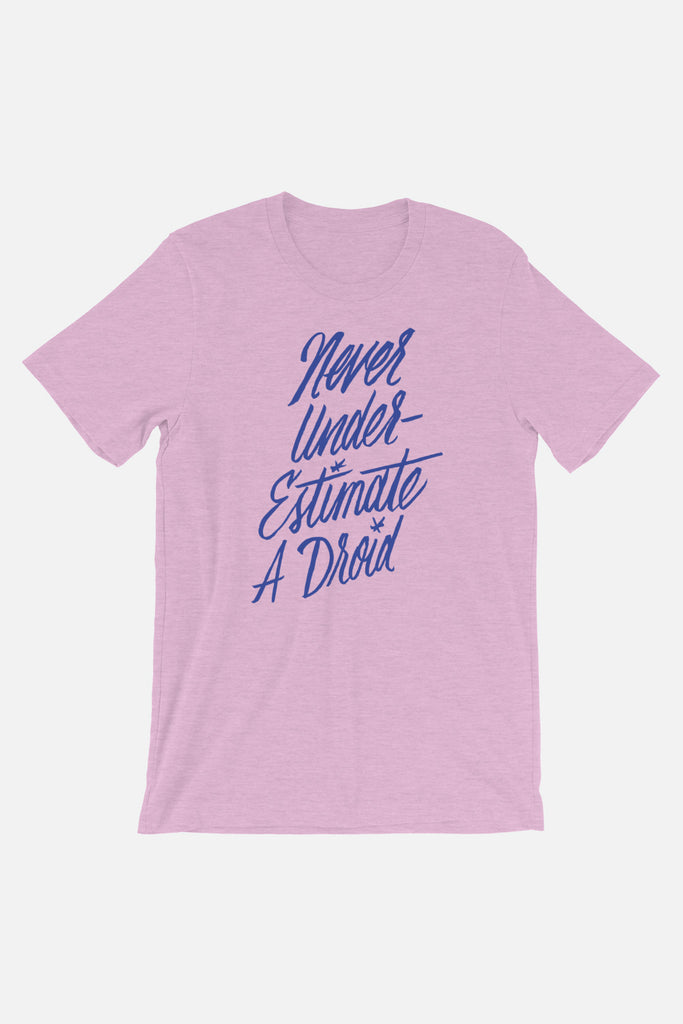 Never Underestimate a Droid Unisex T-Shirt