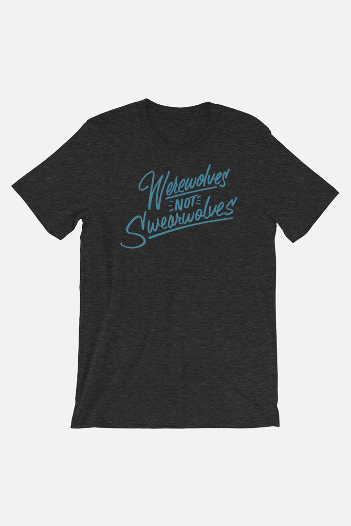 Werewolves not Swearwolves Unisex T-Shirt