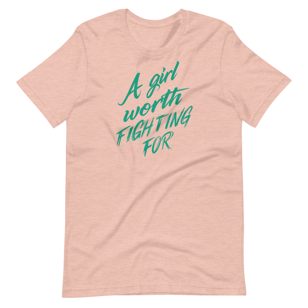 A Girl Worth Fighting For Unisex T-Shirt | Patreon Exclusive