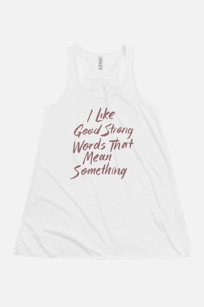 I Like Good Strong Words Fitted Flowy Racerback Tank | Little Women
