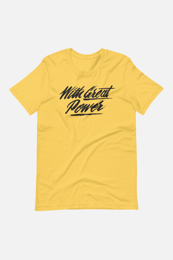 With Great Power Unisex T-Shirt