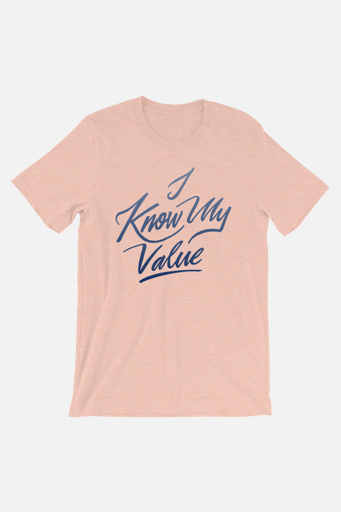 I Know My Value Unisex T-Shirt