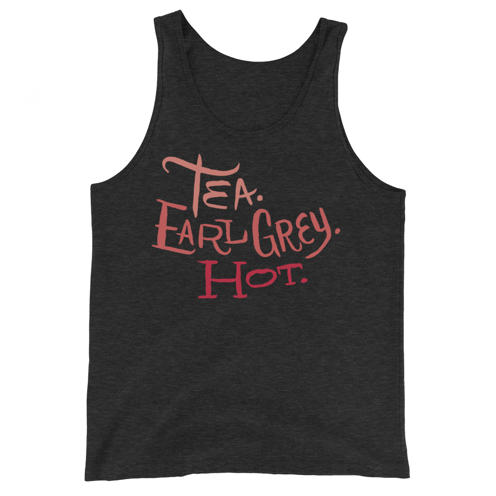 Tea. Earl Grey. Hot. Unisex Tank Top | Patreon Exclusive