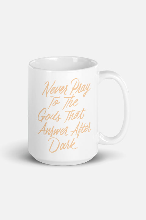 Never Pray to the Gods that Answer After Dark Mug | The Invisible Life of Addie LaRue