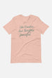 I Am Fearless and Therefore Powerful Unisex T-Shirt