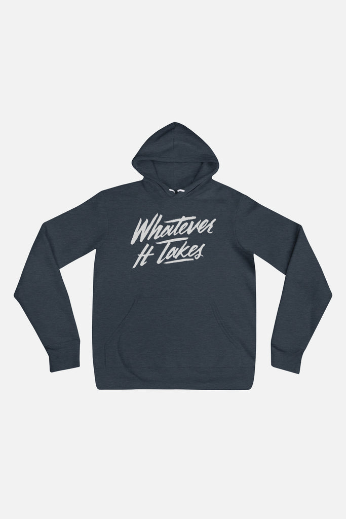 Whatever It Takes Unisex Hoodie