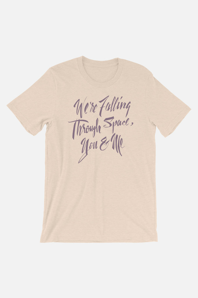 We're Falling Through Space Unisex T-Shirt
