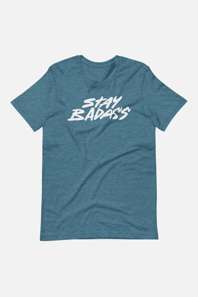 Stay Badass Unisex T-Shirt