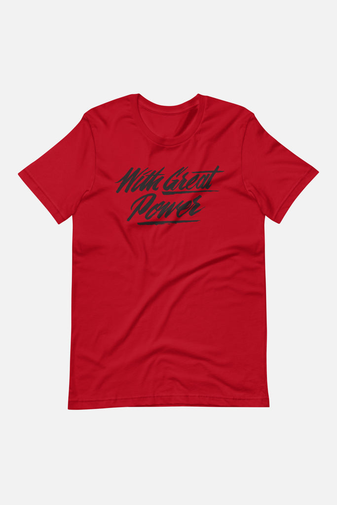 With Great Power Unisex T-Shirt