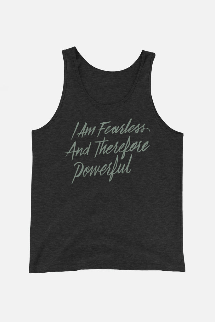 I Am Fearless and Therefore Powerful Unisex Tank Top