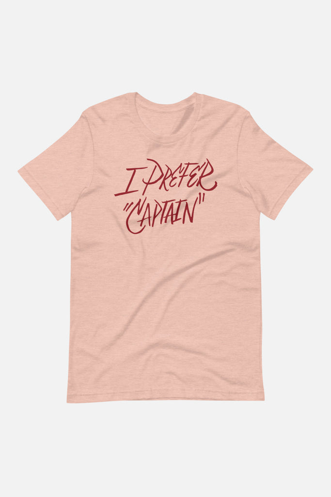 I Prefer "Captain" Unisex T-Shirt