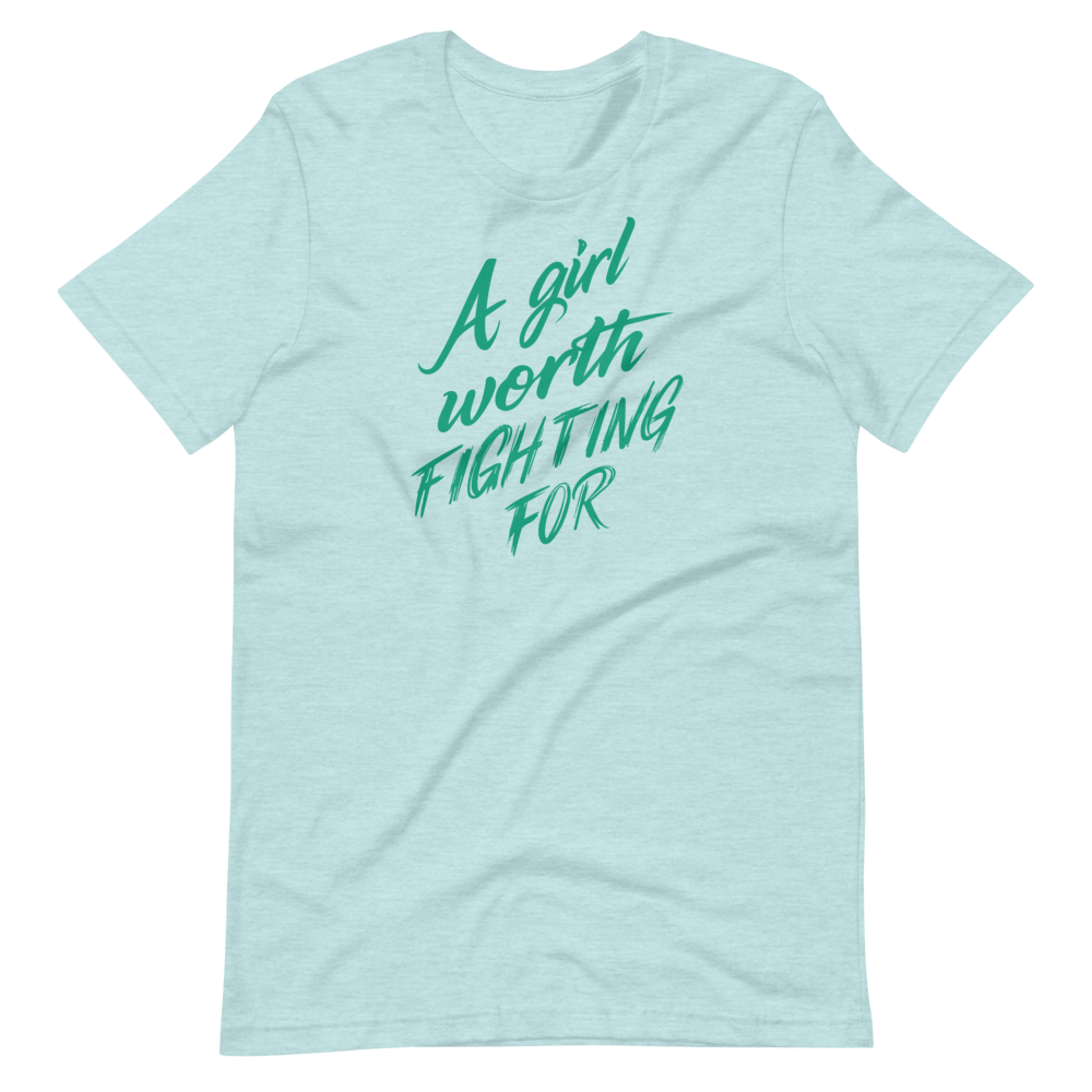A Girl Worth Fighting For Unisex T-Shirt | Patreon Exclusive