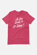 Are You Ready to Be Strong? Unisex T-Shirt