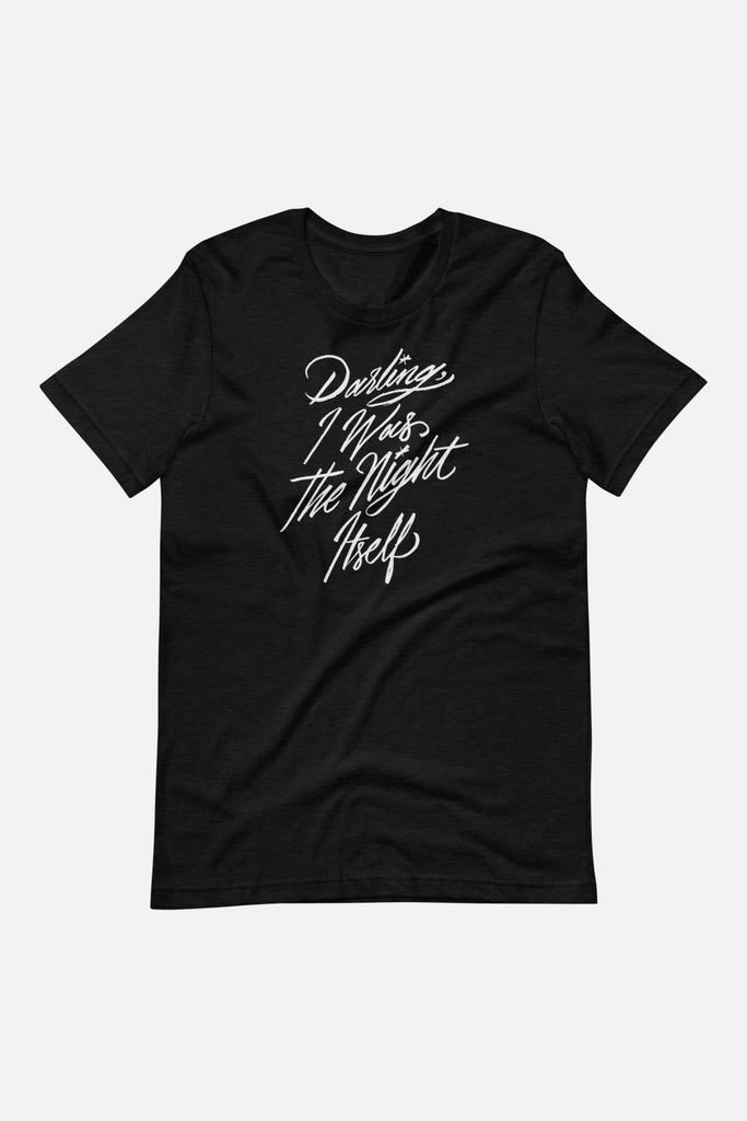 Darling, I Was the Night Itself Unisex T-Shirt | The Invisible Life of Addie LaRue