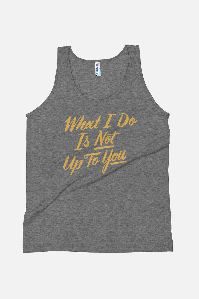 What I Do Unisex Tank Top