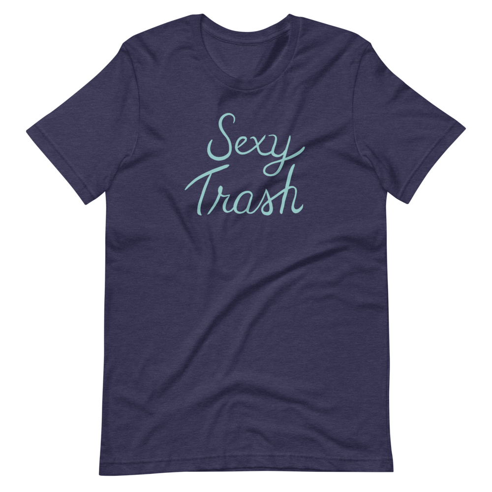 Sexy Trash Unisex T-Shirt | Patreon Exclusive