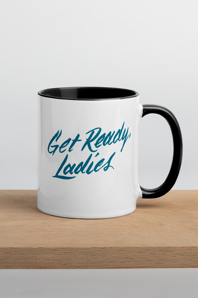Get Ready, Ladies Colorful Mug