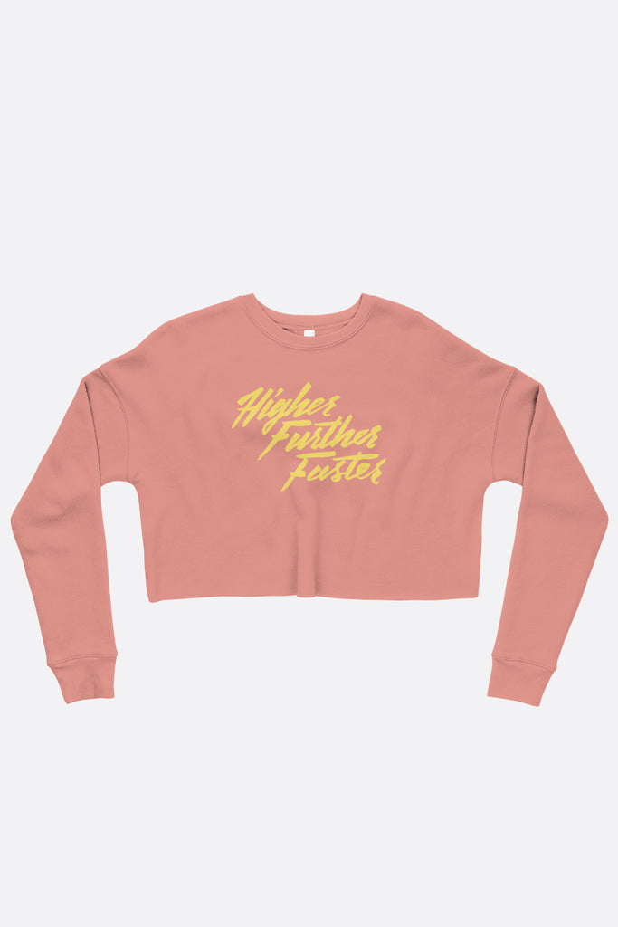 Higher Further Faster Crop Sweatshirt