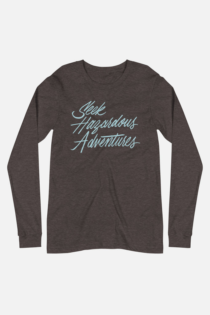 Seek Hazardous Adventures Unisex Long Sleeve Tee