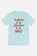 Hoping to Do Some Good Unisex T-Shirt