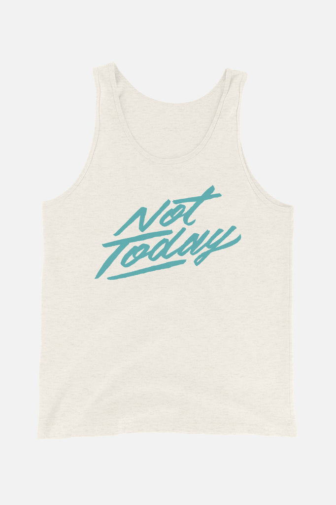Not Today Unisex Tank Top