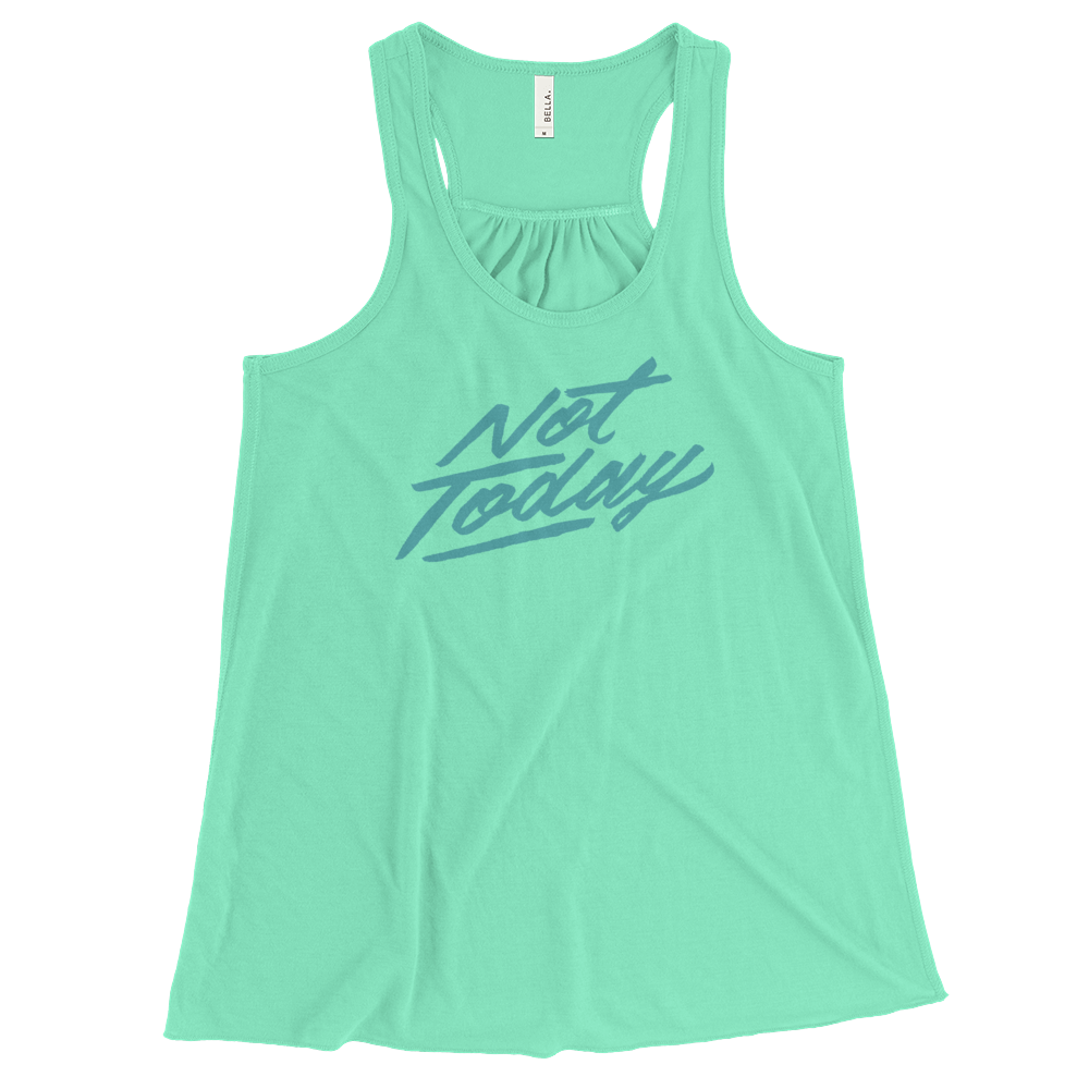 Not Today Flowy Racerback Tank