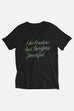 I am Fearless and Therefore Powerful Unisex V-Neck T-Shirt | Frankenstein