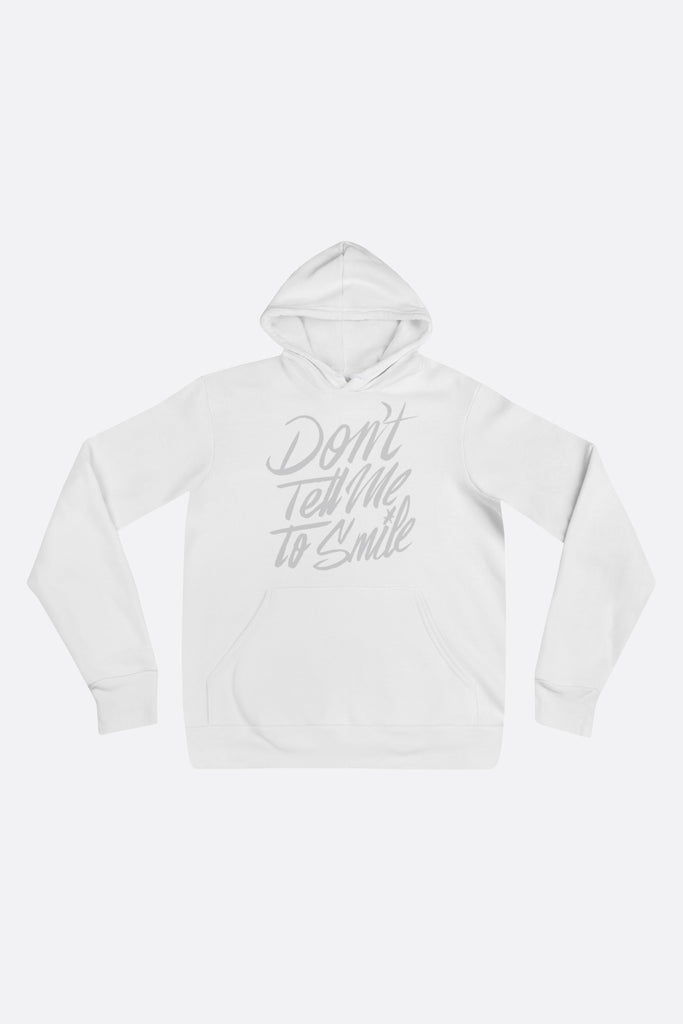 Don't Tell Me to Smile Unisex Hoodie