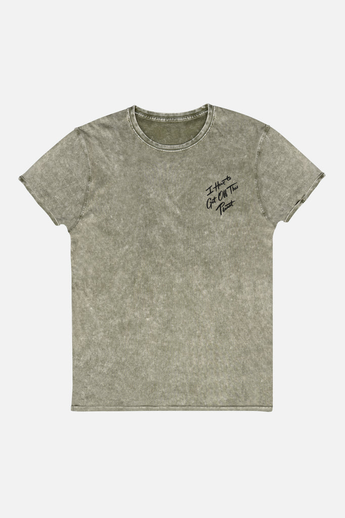 I Have to Get Off This Planet Embroidered Unisex T-Shirt