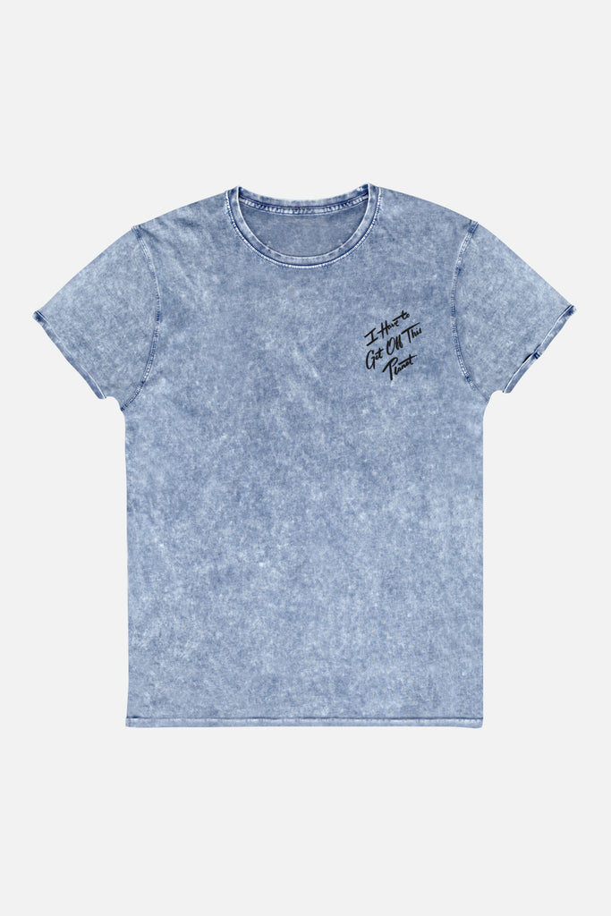 I Have to Get Off This Planet Embroidered Unisex T-Shirt