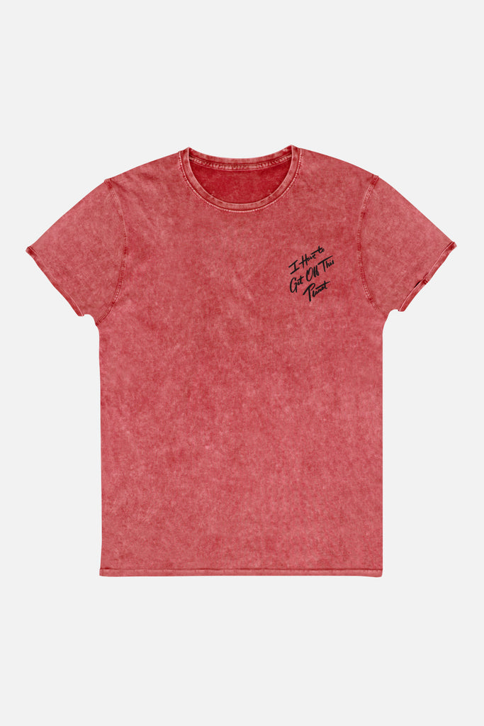 I Have to Get Off This Planet Embroidered Unisex T-Shirt