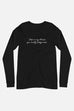 You Rudely Large Man Unisex Long Sleeve Tee | The Driver Collection