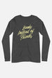 Books Instead of Friends Unisex Long Sleeve Tee | Mackenzi Lee