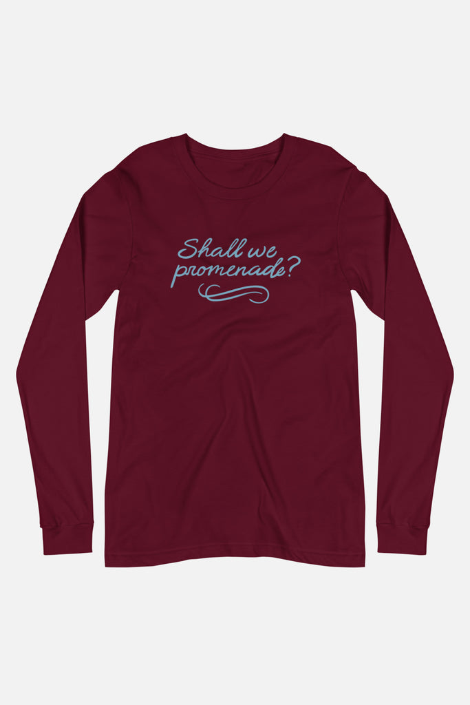 Shall We Promenade? Unisex Long Sleeve Tee
