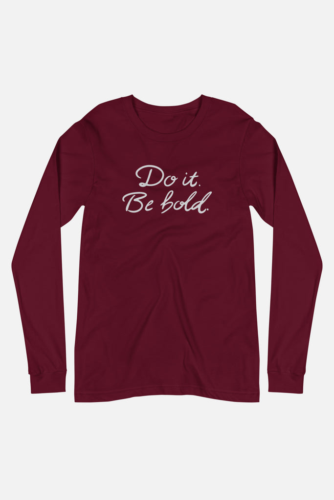 Do it. Be Bold. Unisex Long Sleeve Tee