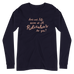 Does Our Life Seem at All Ridiculous to You? Unisex Long Sleeve Tee