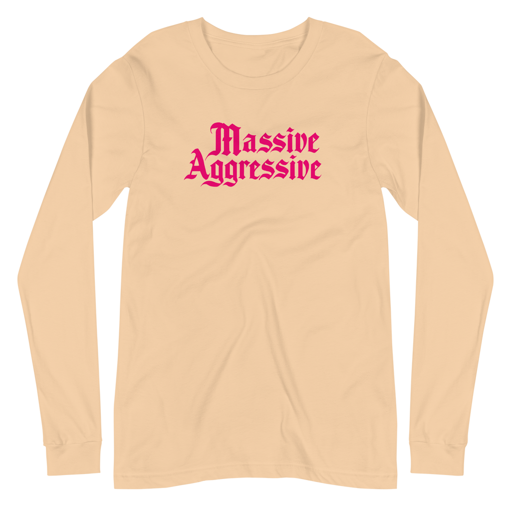 Massive Aggressive Unisex Long Sleeve Tee