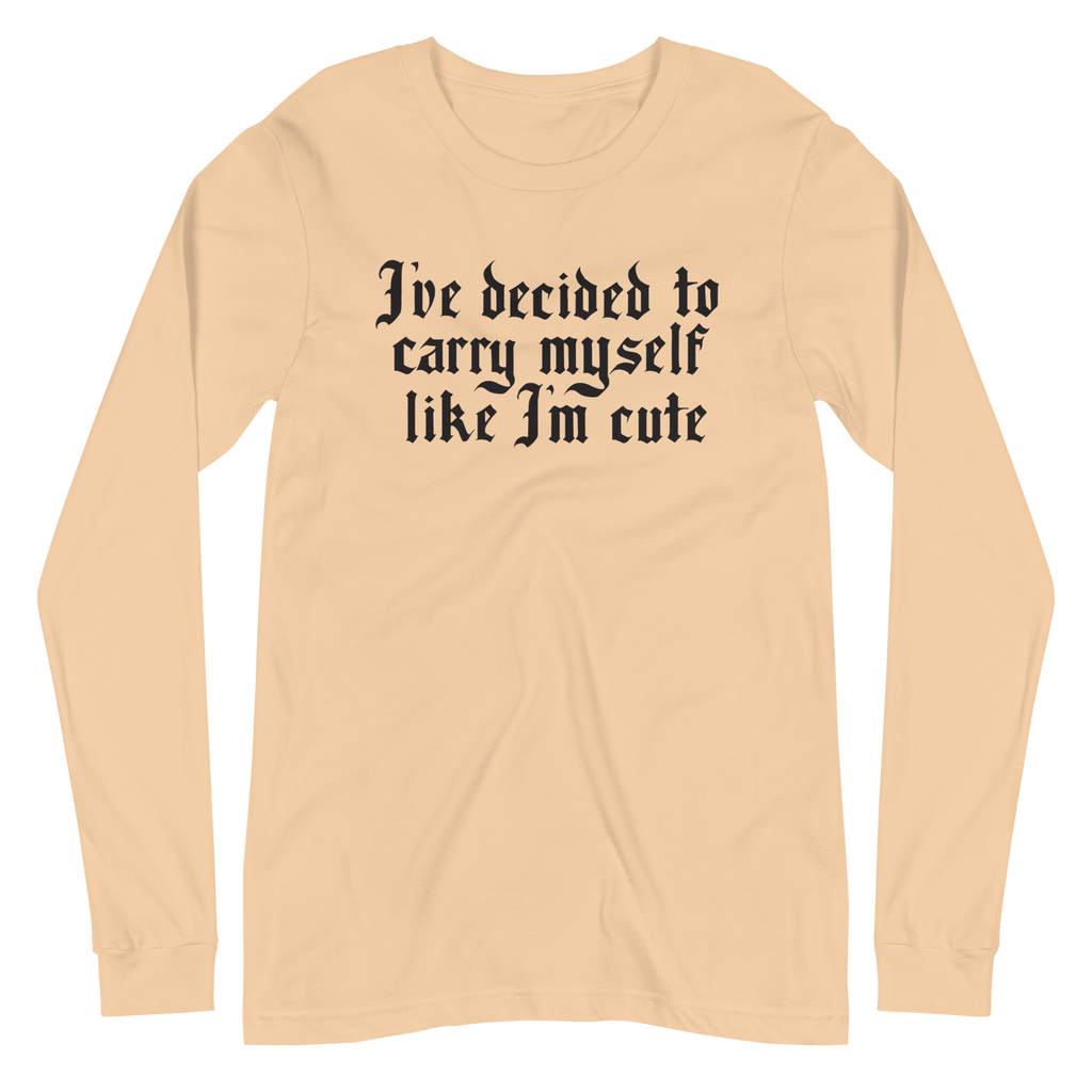 Like I'm Cute Unisex Long Sleeve Tee | OFMD
