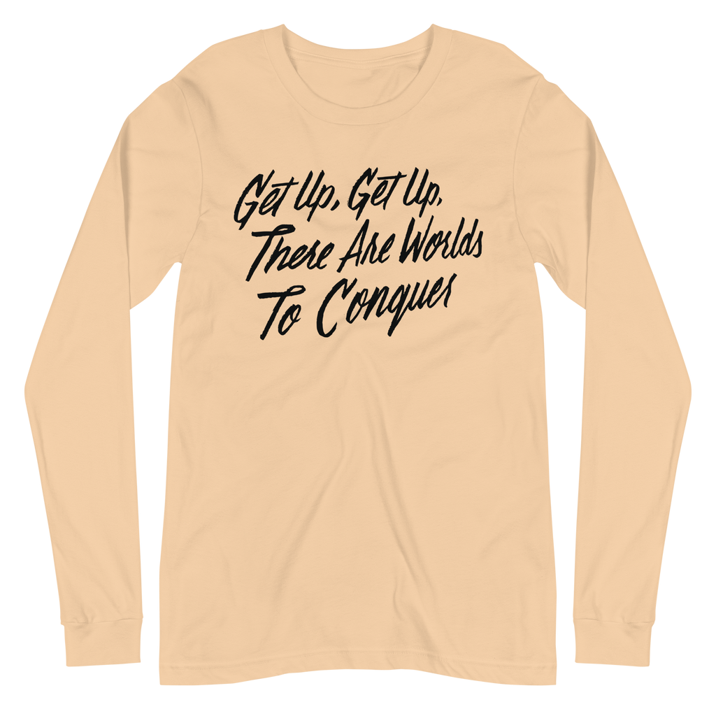 Get Up Unisex Long Sleeve Tee
