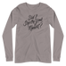 Did I Step on Your Moment? Unisex Long Sleeve Tee