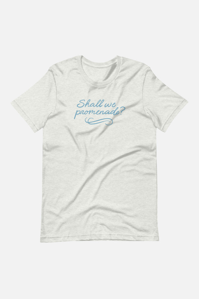 Shall We Promenade? Unisex T-Shirt