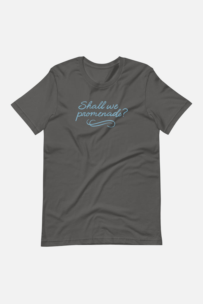 Shall We Promenade? Unisex T-Shirt
