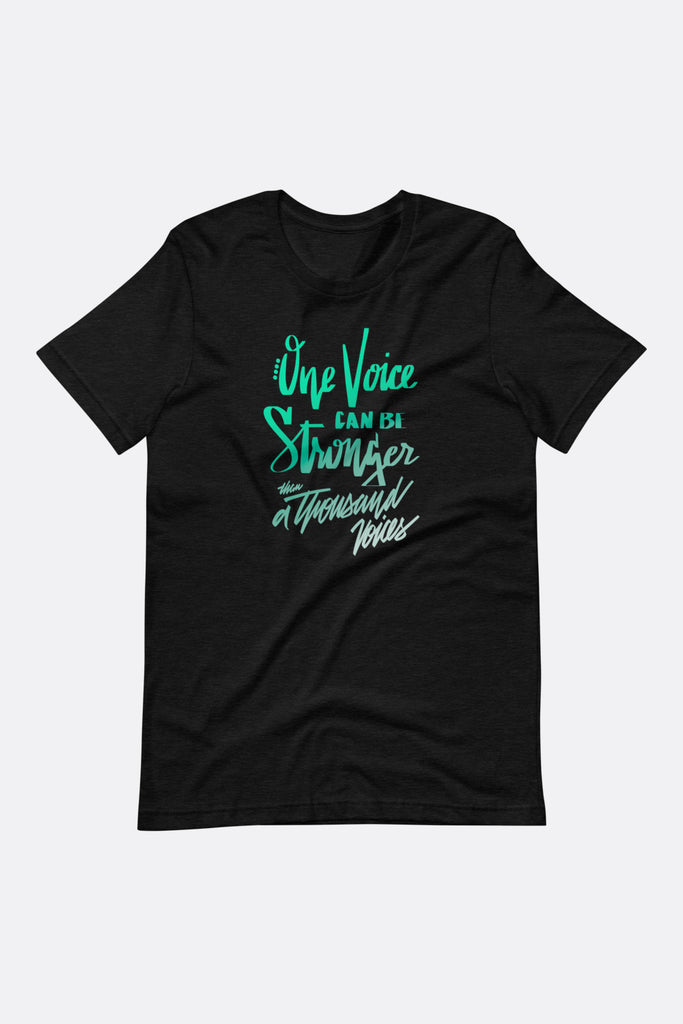 Stronger Than a Thousand Voices Unisex T-Shirt