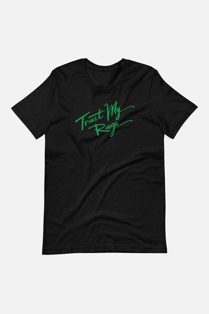 Trust My Rage Short-Sleeve Unisex T-Shirt
