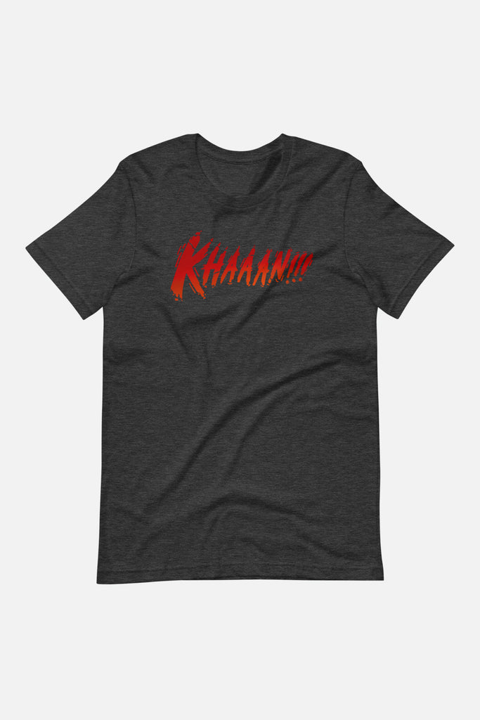 KHAAAN!!! Unisex T-Shirt