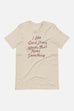 I Like Good Strong Words Unisex T-Shirt | Little Women