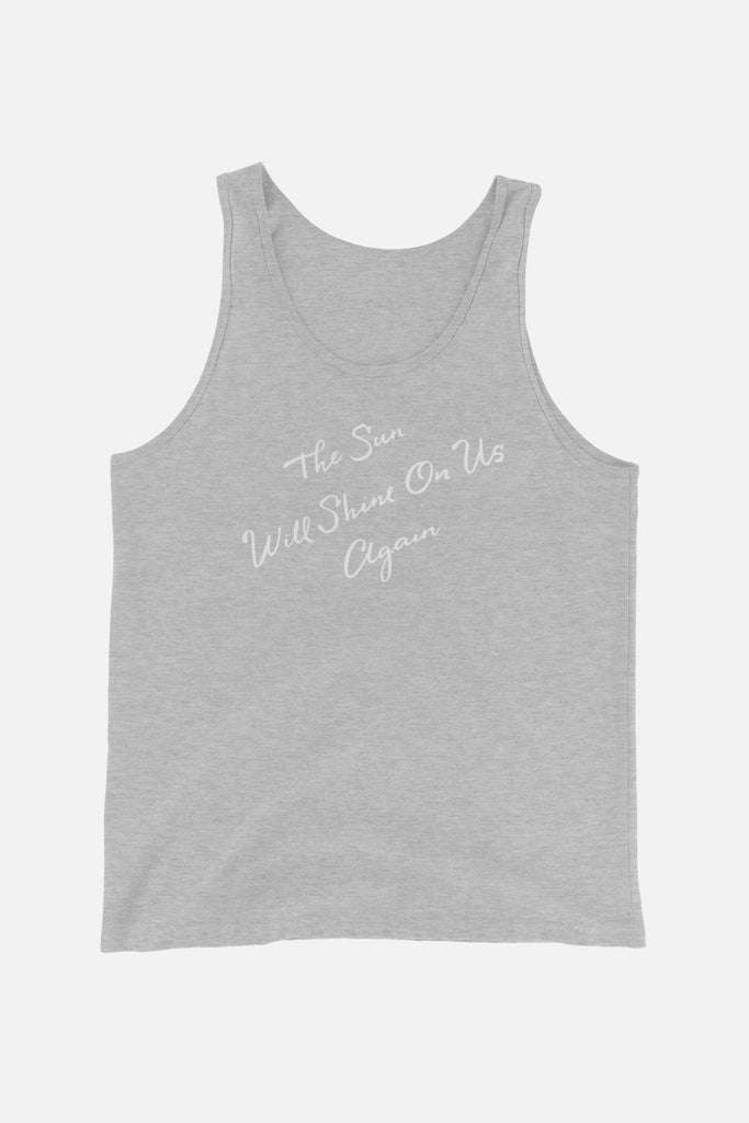 The Sun Will Shine Unisex Tank Top